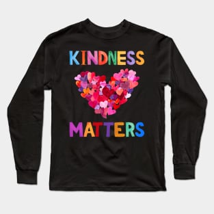 kindness matters Long Sleeve T-Shirt